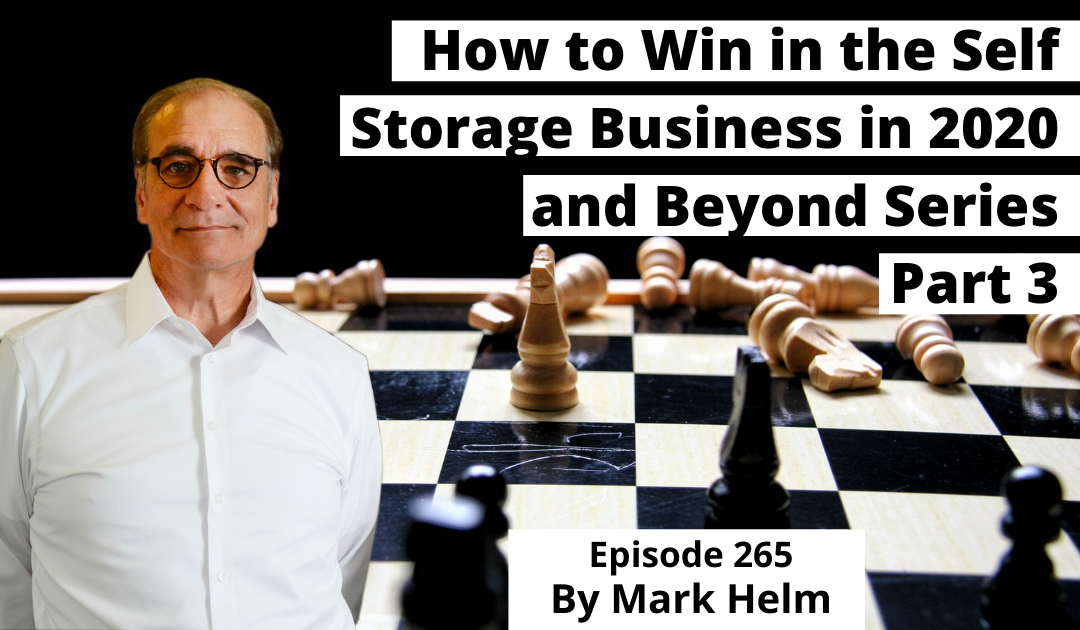 How to Win In The Self Storage Business in 2020 and Beyond Series (Part 3)