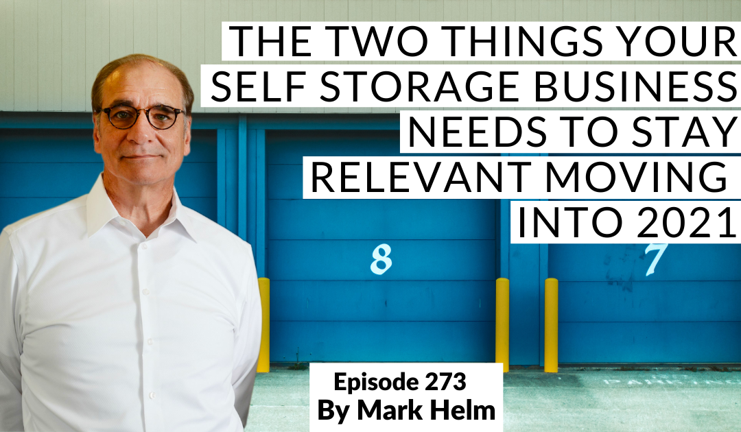 The Two Things Your Self Storage Business Needs to Stay Relevant Moving Into 2021