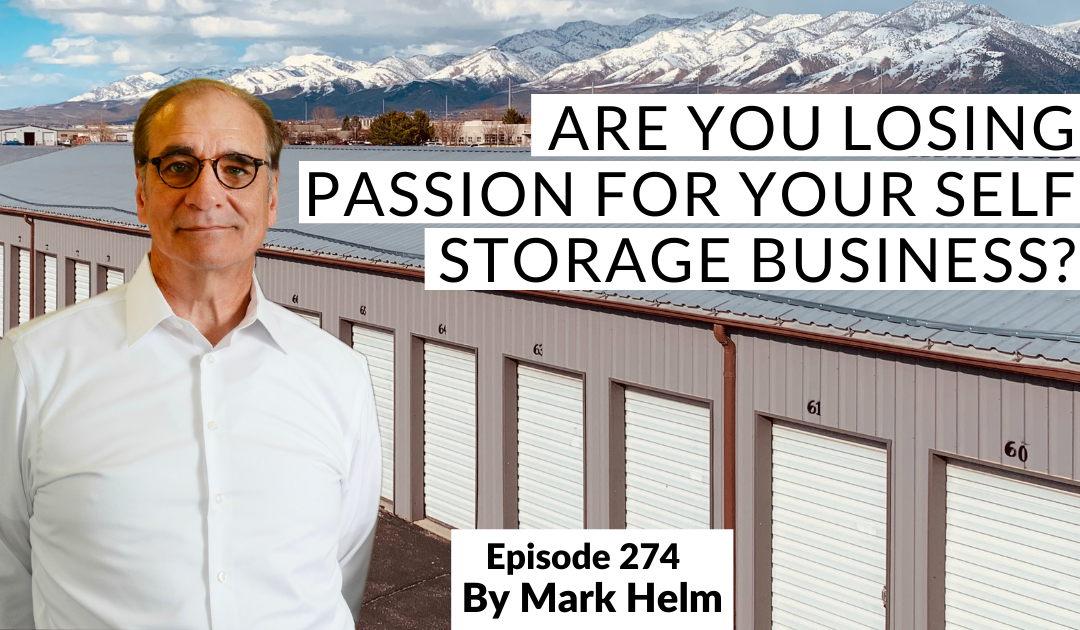 Are You Losing Passion For Your Self Storage Business?