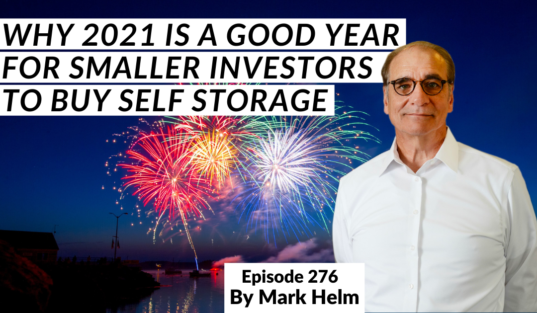 Why 2021 Is A Good Year For Smaller Investors To Buy Self Storage