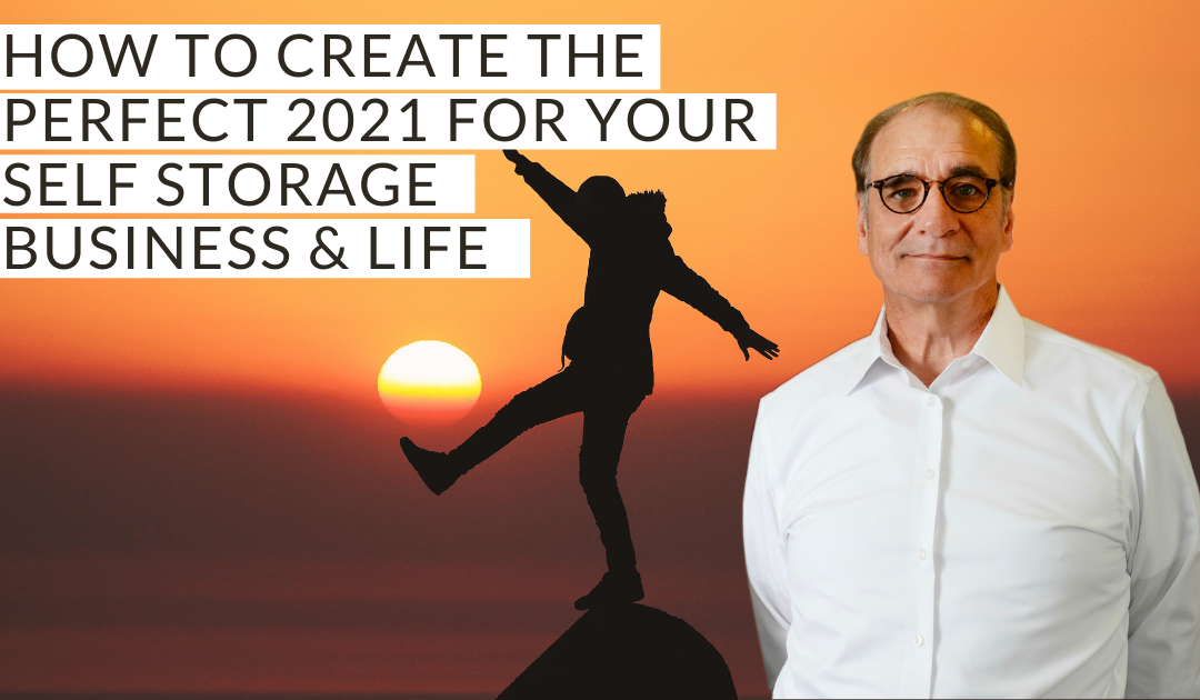 How to Create the Perfect 2021 for Your Self Storage Business & Life