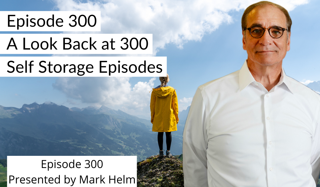 Episode 300 – A Look Back at 300 Self Storage Episodes