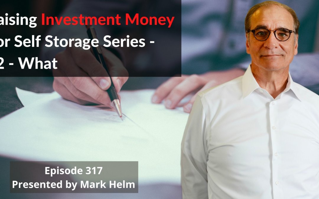 Raising Investment Money For Self Storage Series – #2 – What