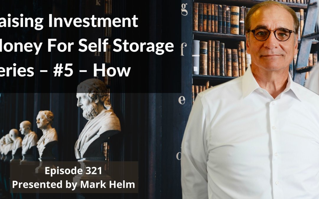 Raising Investment Money For Self Storage Series – #5 – How
