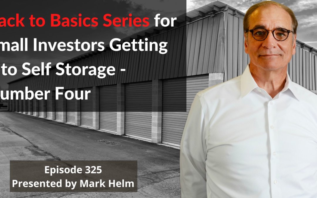 Back to Basics Series for Small Investors Getting into Self Storage – Number Four