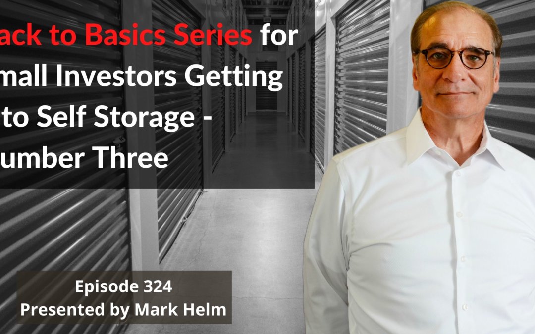 Back to Basics Series for Small Investors Getting into Self Storage – Number Three