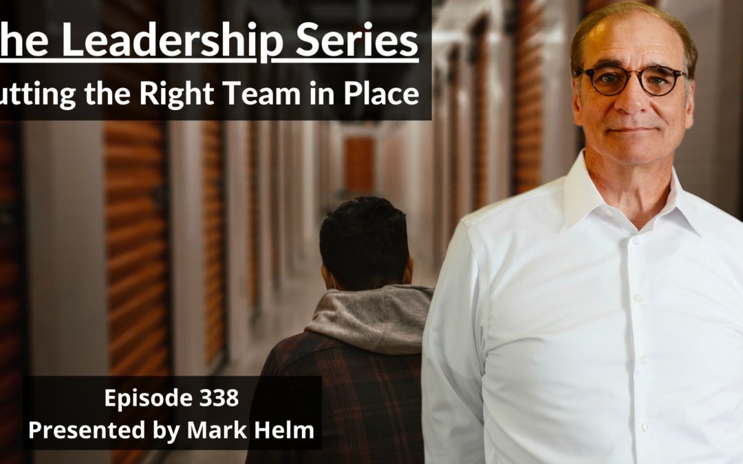 The Leadership Series – Putting the Right Team in Place