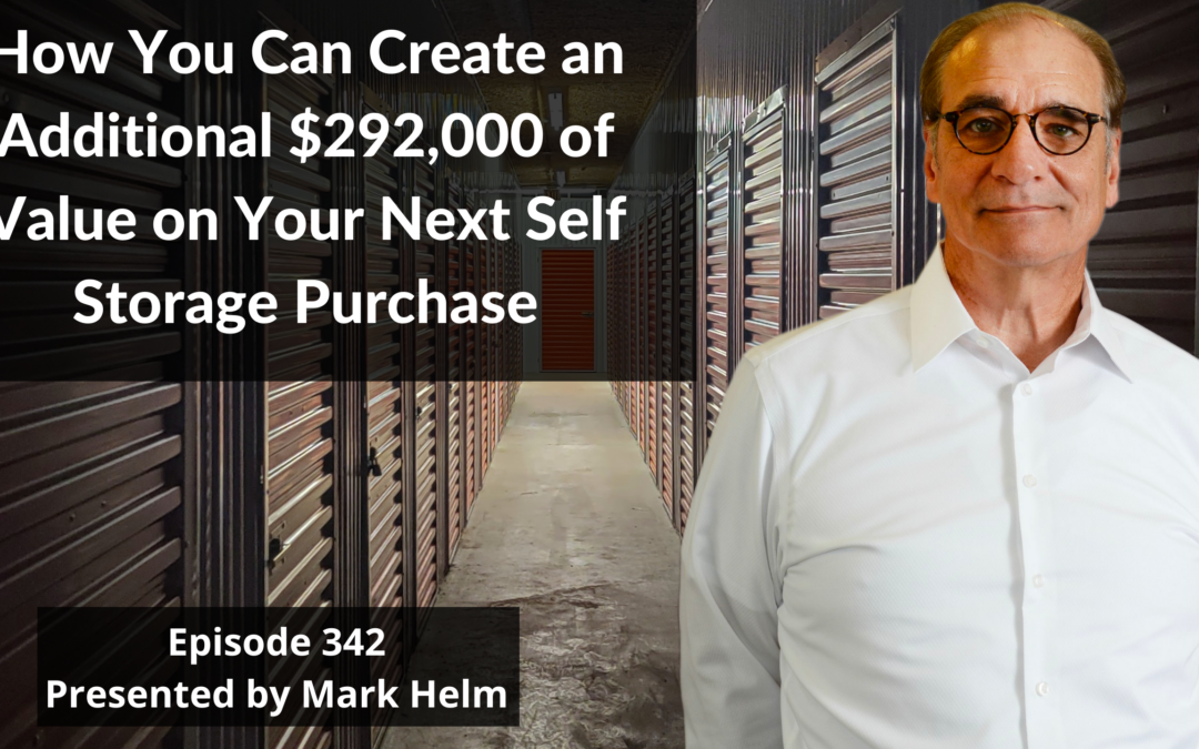 How You Can Create an Additional $292,000 of Value on Your Next Self Storage Purchase