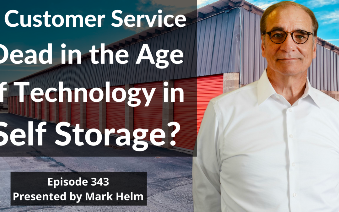 Is Customer Service Dead in the Age of Technology in Self Storage?