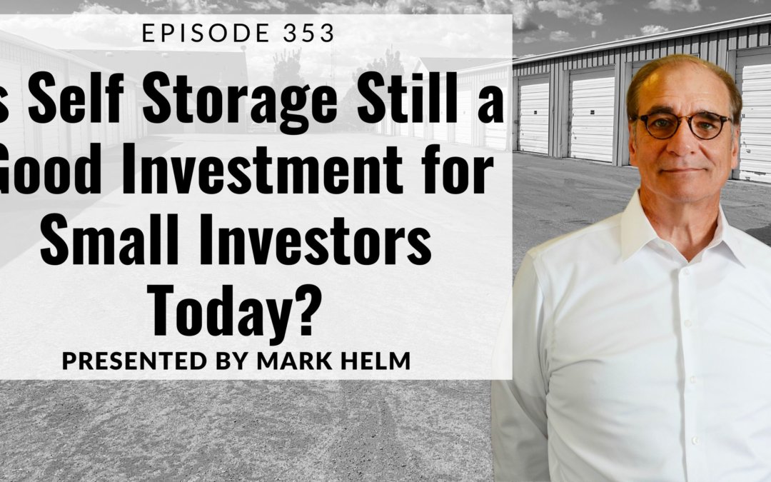 Is Self Storage Still a Good Investment for Small Investors Today?