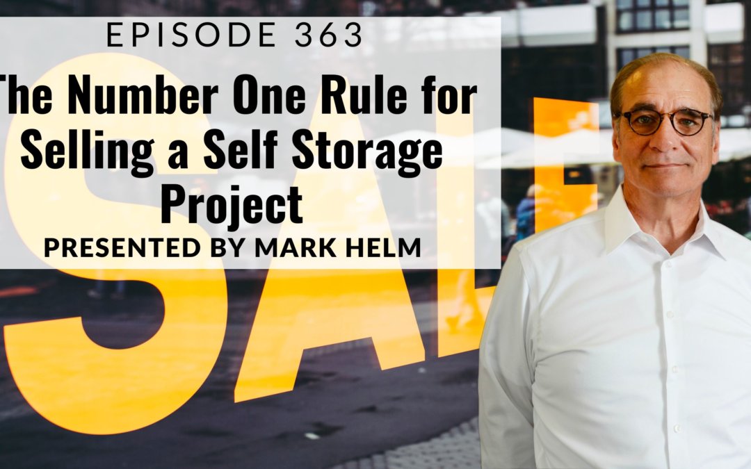The Number One Rule for Selling a Self Storage Project
