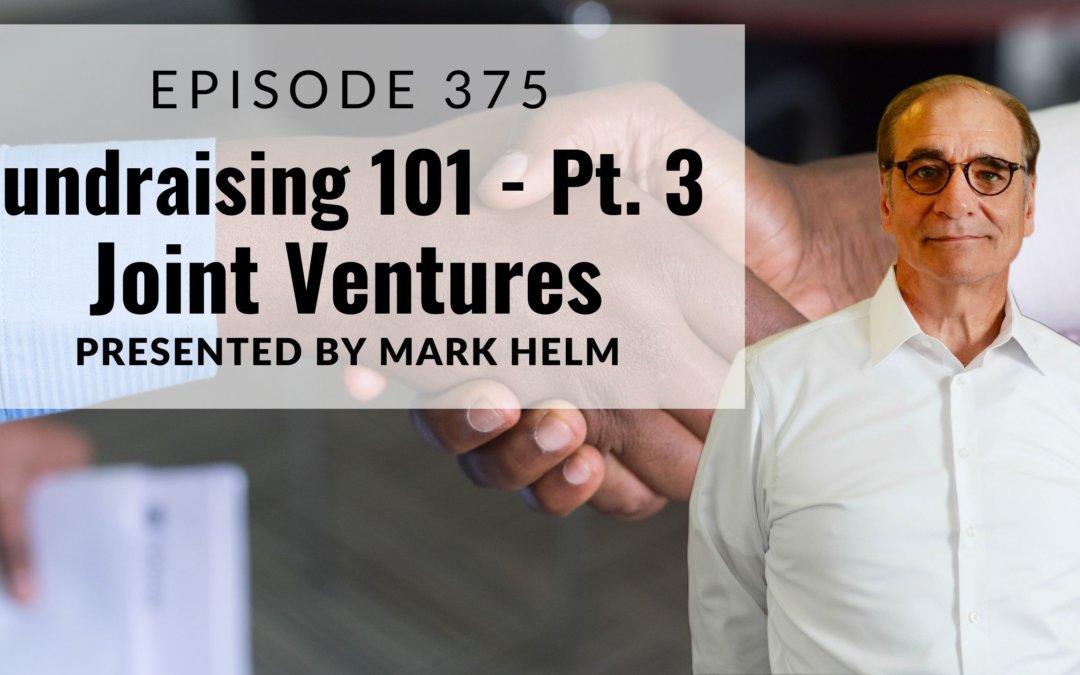 Fundraising 101 – Pt. 3 – Joint Ventures
