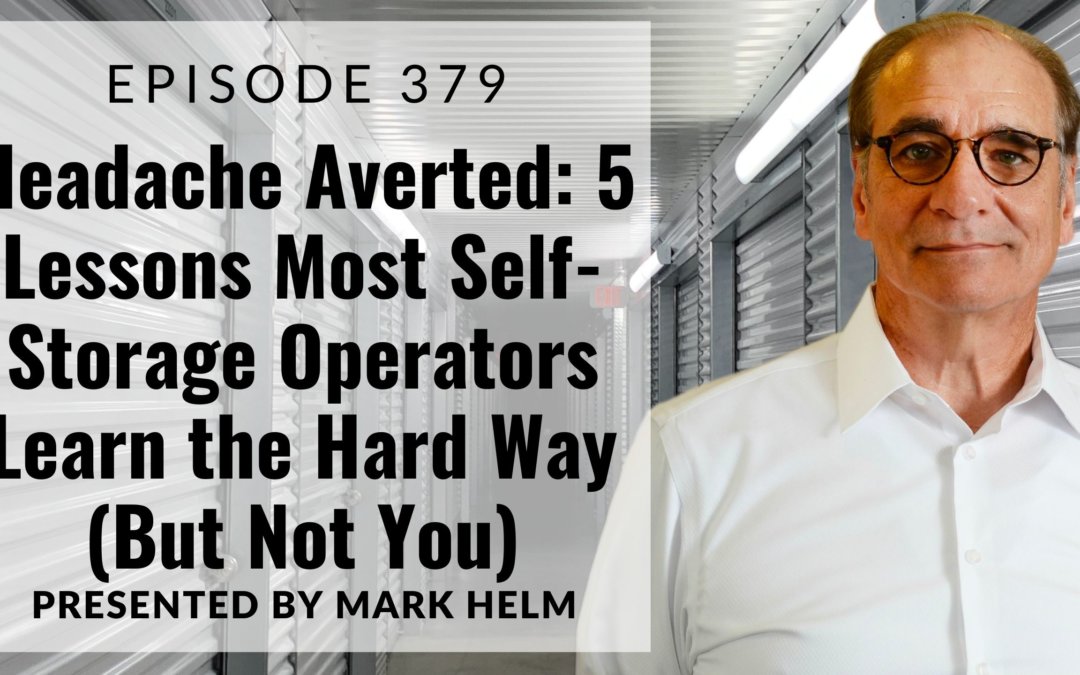 Headache Averted: 5 Lessons Most Self-Storage Operators Learn the Hard Way (But Not You)