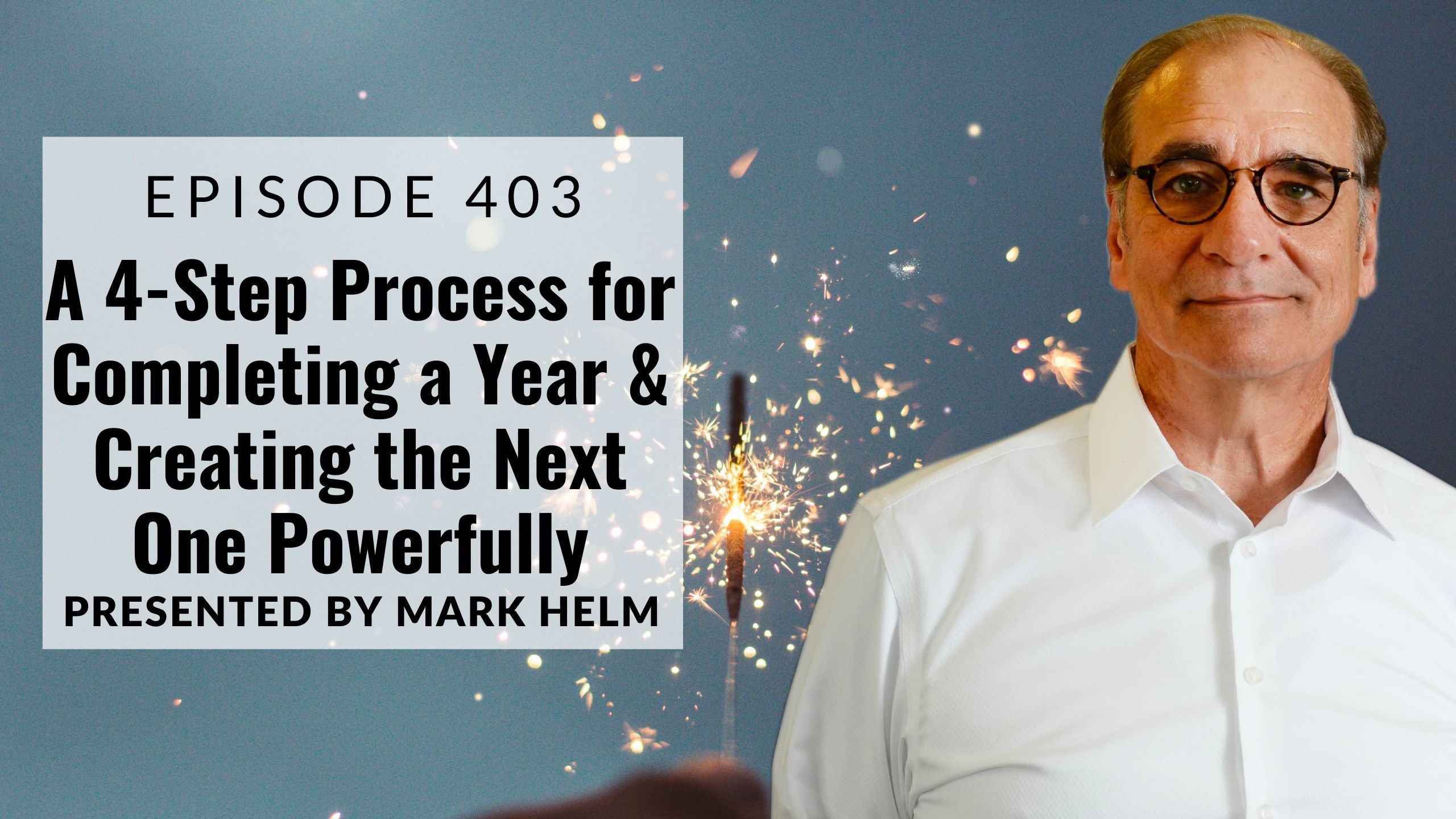 A 4-Step Process for Completing a Year & Creating the Next One ...