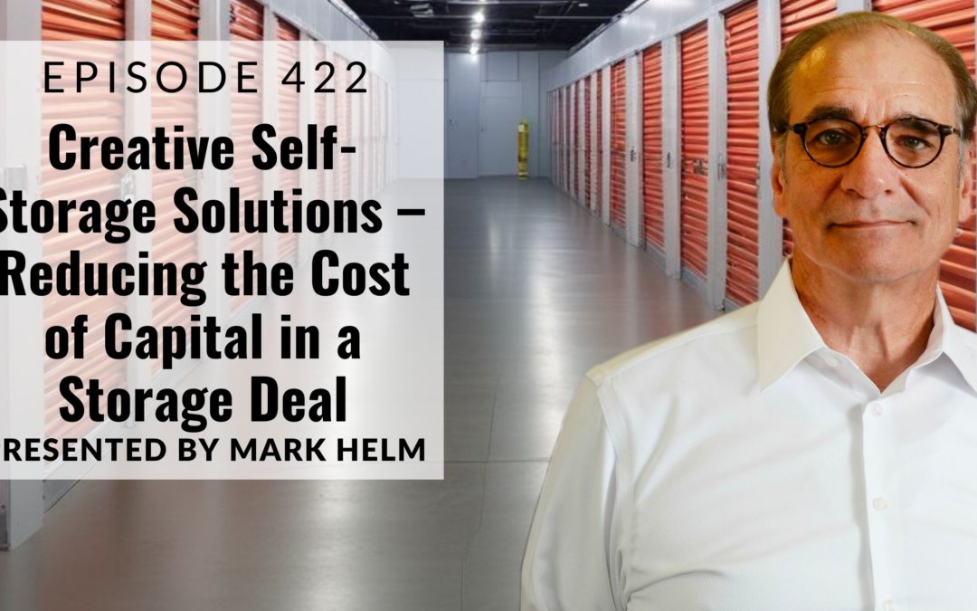 Creative Self-Storage Solutions – Reducing the Cost of Capital in a Storage Deal