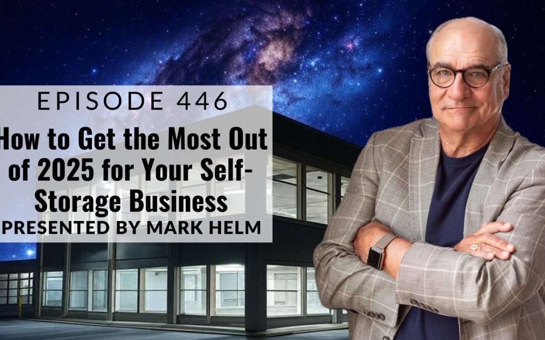 How to Get the Most Out of 2025 for Your Self-Storage Business (part 1)