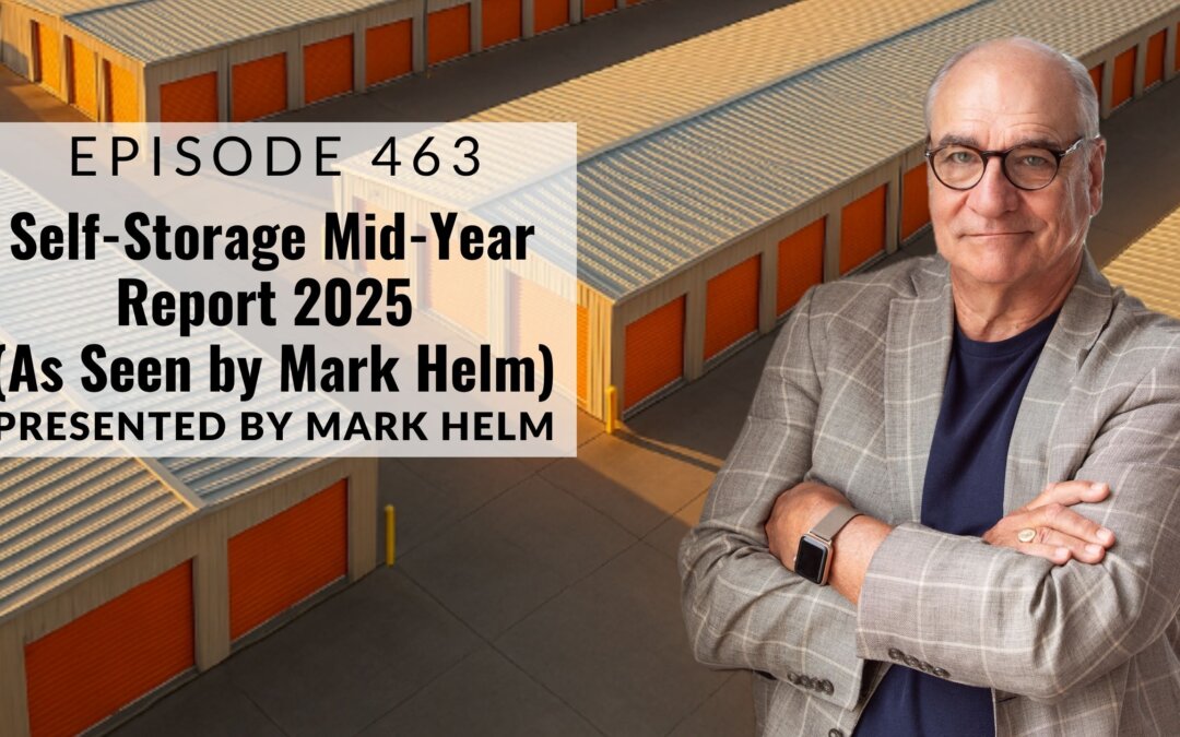 Self-Storage Mid-Year Report 2025 (As Seen by Mark Helm)