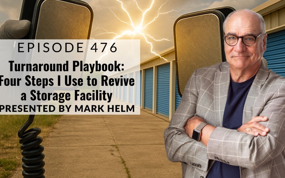 Turnaround Playbook:  4 Steps I Use to Revive a Storage Facility