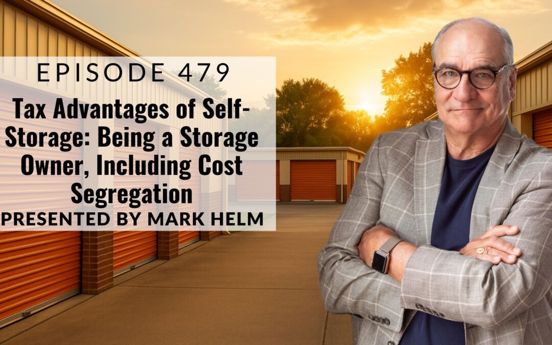 Tax Advantages of Self-Storage: Being a Storage Owner, Including Cost Segregation