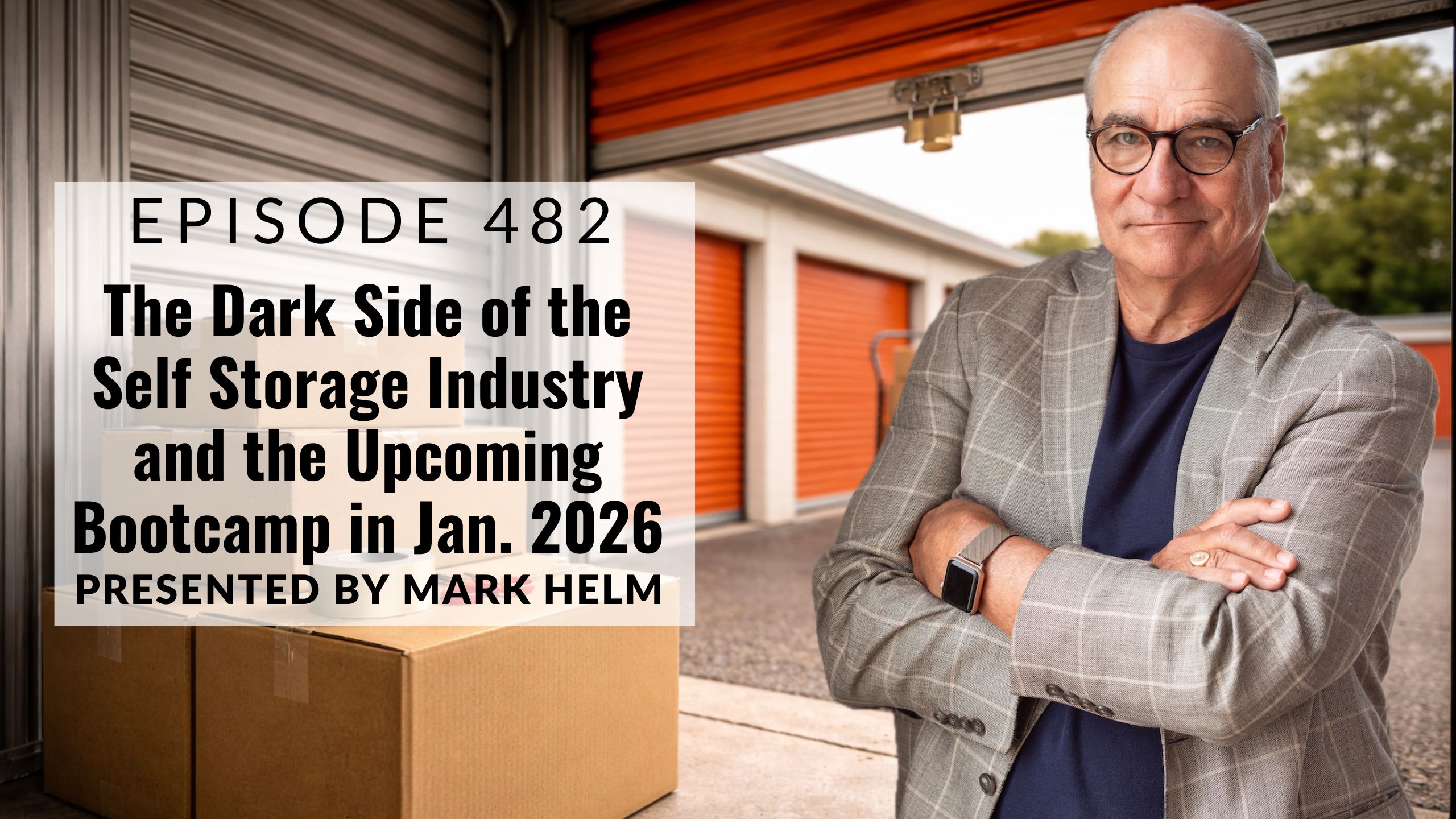 The Dark Side of The Self Storage Industry and the Upcoming Bootcamp In Jan. 2026
