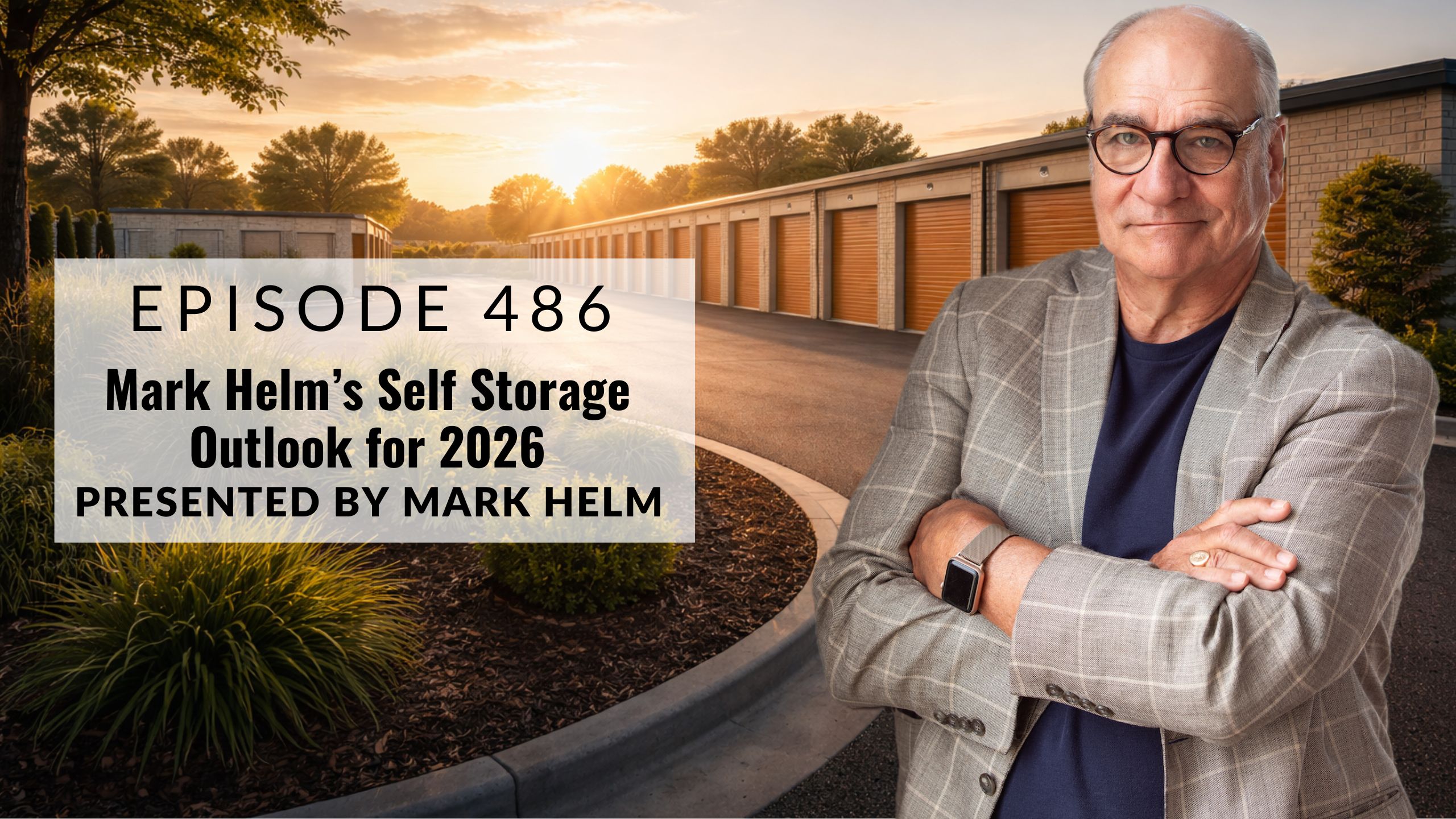 Mark Helm’s Self Storage Outlook for 2026