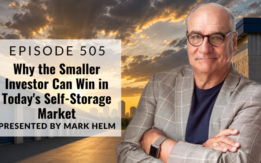 Why the Smaller Investor Can Win in Today’s Self-Storage Market
